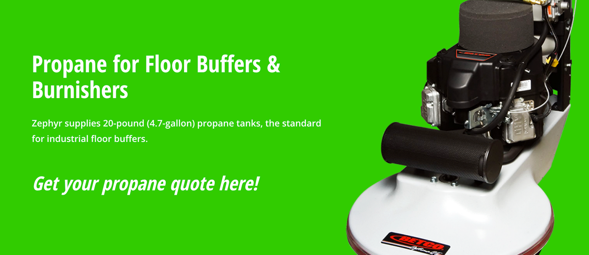 Propane for floor burnishers Get a Quote
